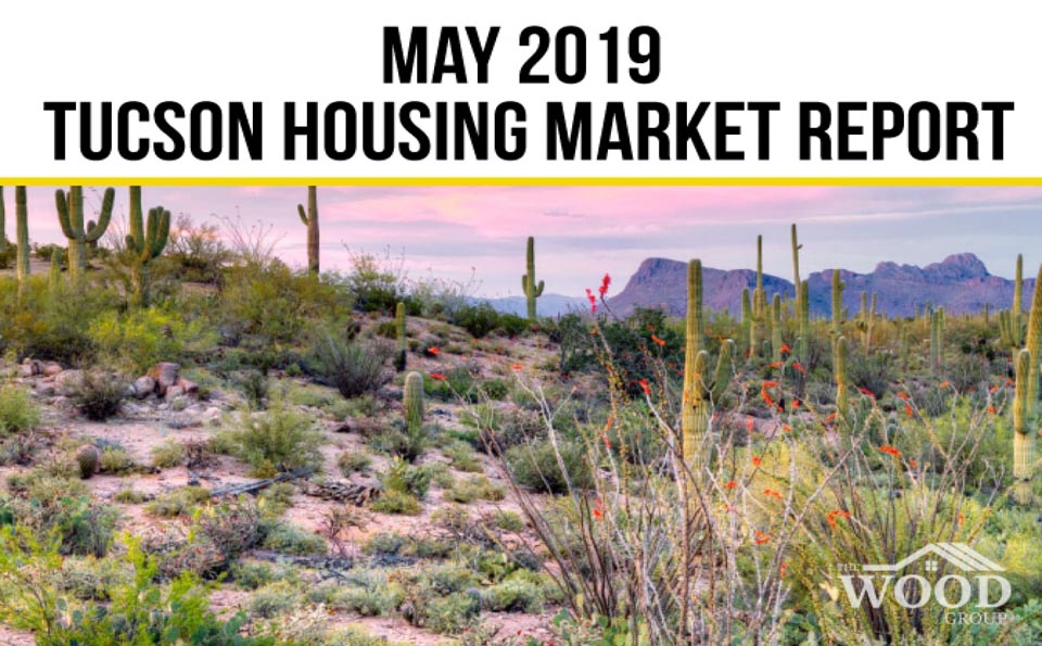 You are currently viewing Tucson Real Estate Housing Market-May 2019