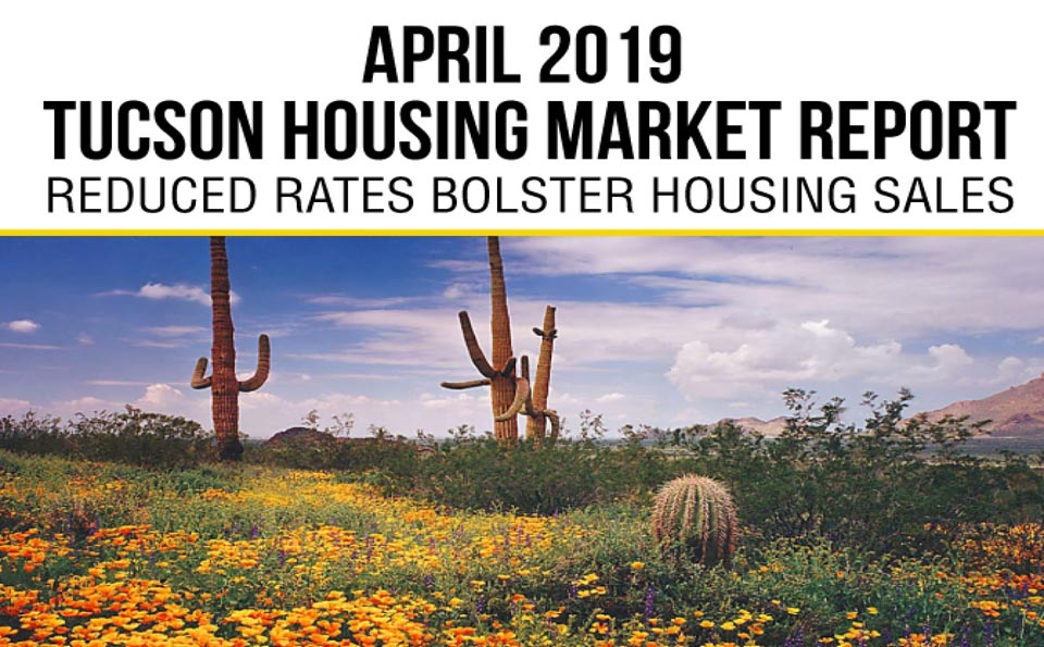 Tucson Real Estate Housing Market-April 2019 - The Wood Group Tucson
