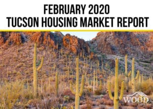 Read more about the article Tucson Real Estate Housing Market-February 2020