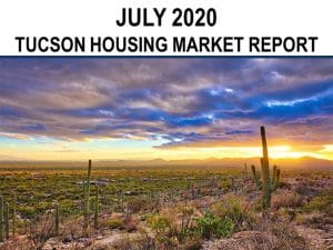 Read more about the article Tucson Real Estate Housing Market – July 2020