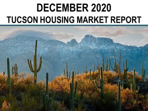 Read more about the article Tucson Real Estate Housing Market – December 2020