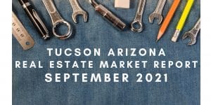 Read more about the article Tucson Real Estate Report – September 2021