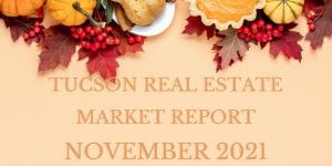 Read more about the article Tucson Real Estate Report – November 2021