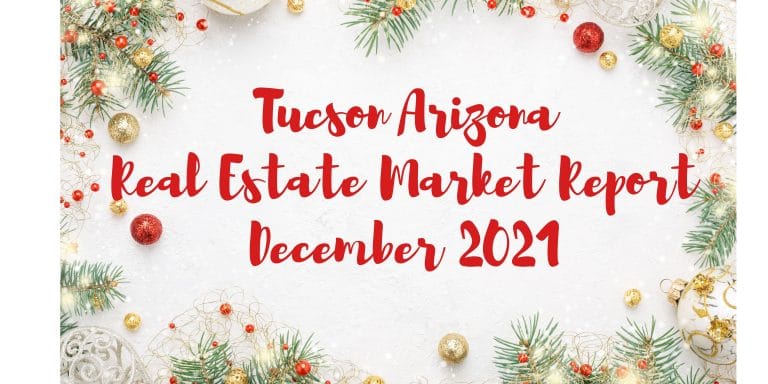 Read more about the article Tucson Real Estate Report – December 2021
