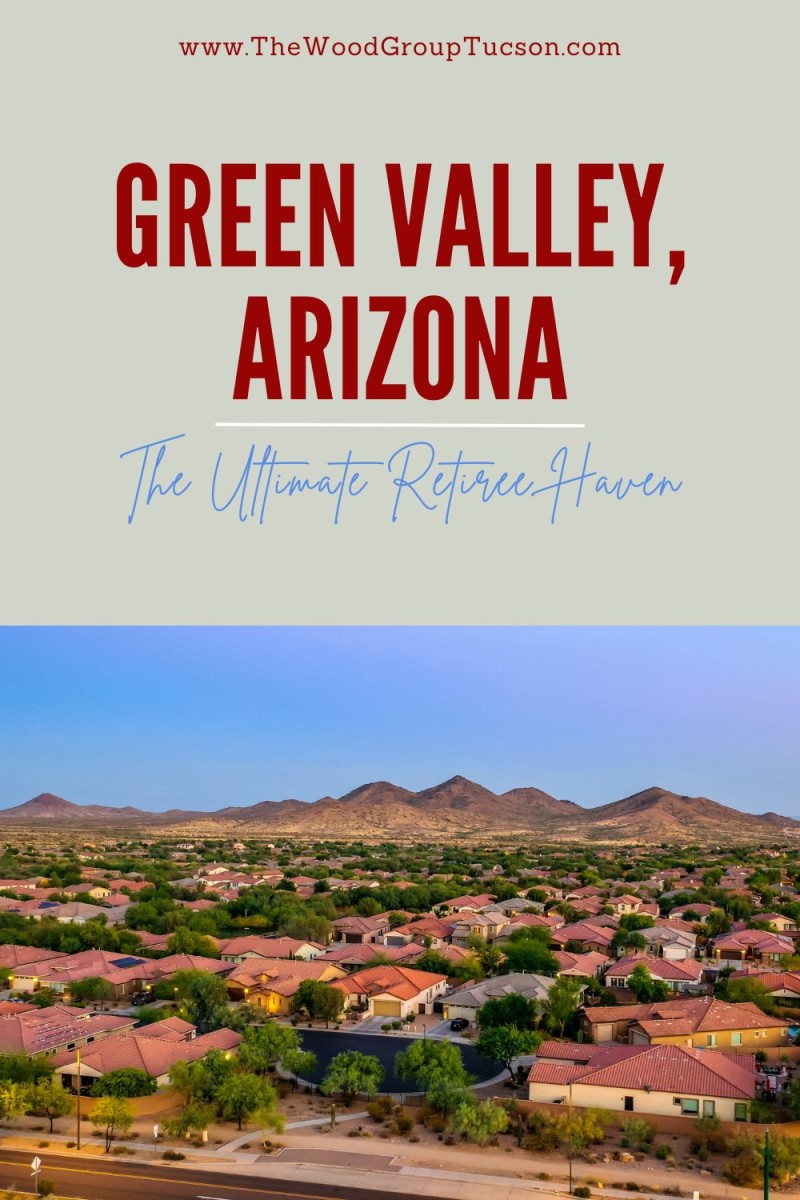 Green Valley Arizona, Retire in Arizona, Tucson Real Estate, Green Valley Homes for Sale, Active Adult communities